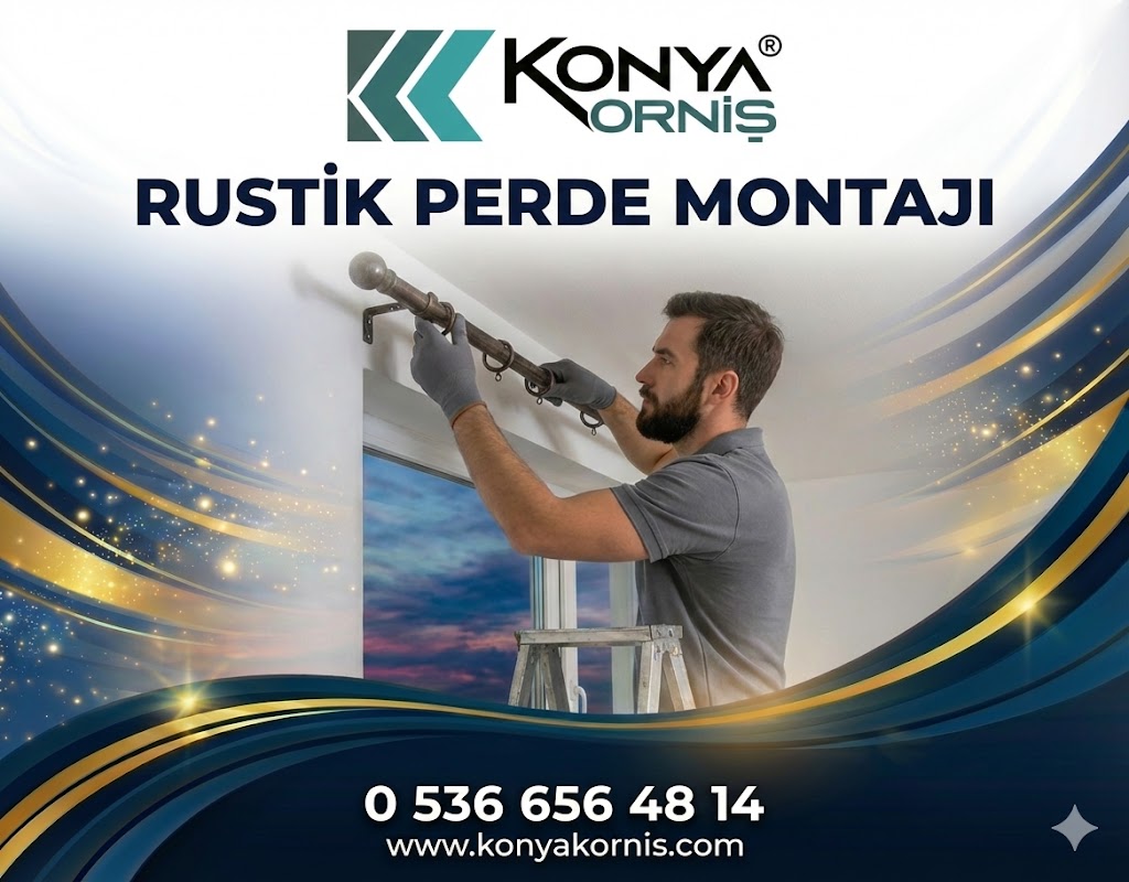 Konya Rustik Perde Montajı